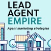 Lead Agent Empire: Real Estate Agent Marketing & Business Management artwork