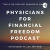 Financial Freedom Podcast with Dr. Christopher H. Loo, MD-PhD artwork