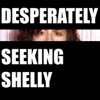 Desperately Seeking Shelly artwork