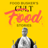 Food Busker's Cult Food Stories