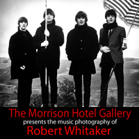 Morrison Hotel Gallery Presents: Here, There and Everywhere. Robert Whitaker's photographs of The Beatles. podcast