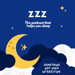 ZZZ - The podcast that helps you sleep