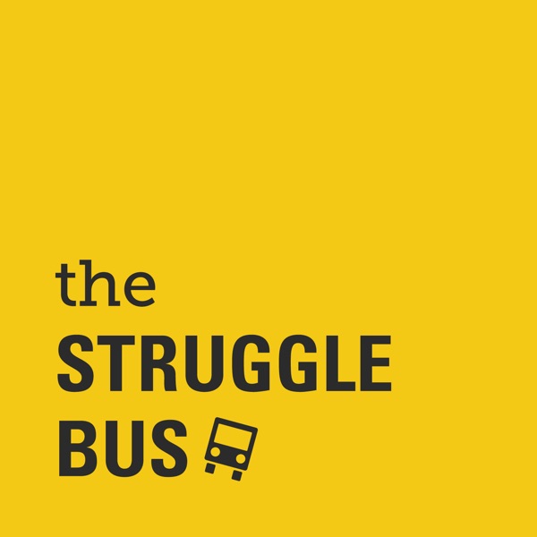 The Struggle Bus: Self-Care, Mental Health, and Other Hilarious Stuff banner backdrop