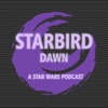 Starbird Dawn: A Star Wars Podcast artwork