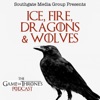 Ice, Fire, Dragons & Wolves: The Game of Thrones Podcast artwork