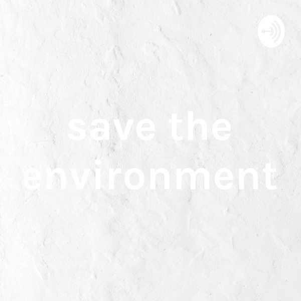 save the environment