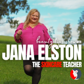 Skincare Teacher Beauty Tips Show with Jana Elston - Jana Elston