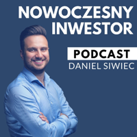 Podcast Nowoczesny Inwestor - Daniel Siwiec podcast