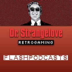 Dr Strangelove Retrogaming: FLASHPODCASTS