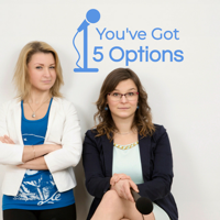 You've Got 5 Options podcast