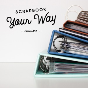 Scrapbook Your Way