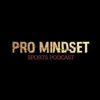 Pro Mindset Podcast podcast