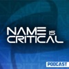 Name Is Critical Podcast artwork