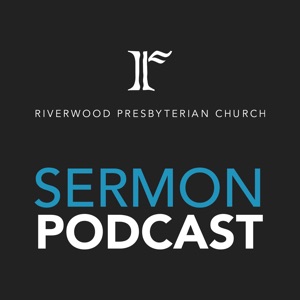 “I Once Was Found but Now I Am Lost” by Rev. Stewart Swain: Riverwood Podcast for August 2, 2020