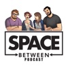 Space Between Podcast artwork