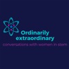 Ordinarily Extraordinary - Conversations with women in STEM artwork
