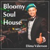 Bloomy Soul House by Dima Valerson DJ artwork