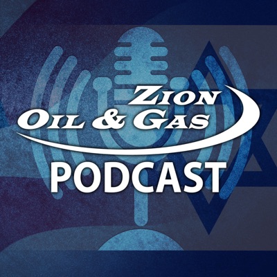 Zion Oil & Gas Podcast Zion Oil & Gas Podcast