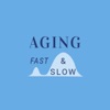 Aging Fast & Slow artwork