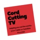 Cord Cutting Tv podcast