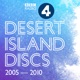 Desert Island Discs: Archive 2005-2010