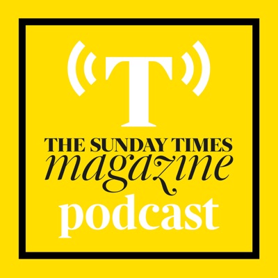 The Sunday Times Magazine Podcast - A new weekly podcast going behind the scenes of The Sunday Times Magazine’s biggest interviews. The Sunday Times Magazine Podcast - A new weekly podcast going behind the scenes of The Sunday Times Magazine’s biggest interviews.