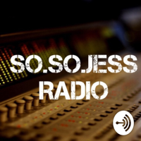 So.So.Jess Radio podcast