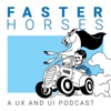 Faster Horses | A podcast about UI design, user experience, UX design, product and technology artwork