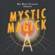 Mystic Magick