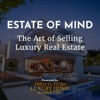 Estate of Mind — The Art of Selling Luxury Real Estate artwork