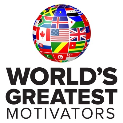 World's Greatest Motivators World's Greatest Motivators