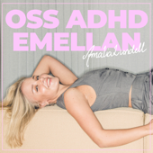 Oss ADHD emellan - Amalia Lundell