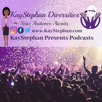 KayStephan Diversities PRESENTS KayStephan Diversities PRESENTS