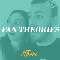 Fan Theories podcast