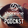 Shoreline Community Church Message Podcast artwork
