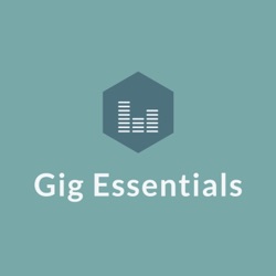 The Gig Essentials Podcast