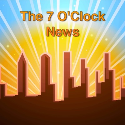 7 O'Clock News