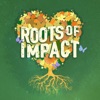 Roots of Impact Podcast artwork