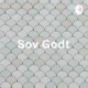 Sov Godt ™ - Podcast