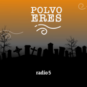 Polvo eres - Radio 5