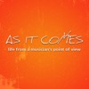 As It Comes Podcast: Life from a Musician's Point of View artwork