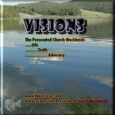 Visions, Faith, and the Persecuted Church Visions, Faith, and the Persecuted Church