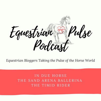 Equestrian Pulse Podcast Equestrian Pulse Podcast