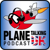 Plane Talking UK's Podcast - Carlos, Nev, Armando, Matt & John