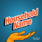 Household Name