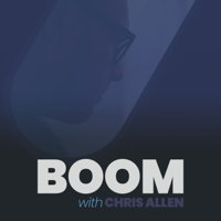 BOOM with Chris Allen Podcast podcast