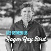 Lies Between Us - Roger Ray Bird artwork