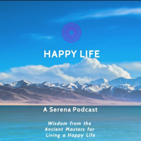 Happy Life - A Serena Podcast podcast