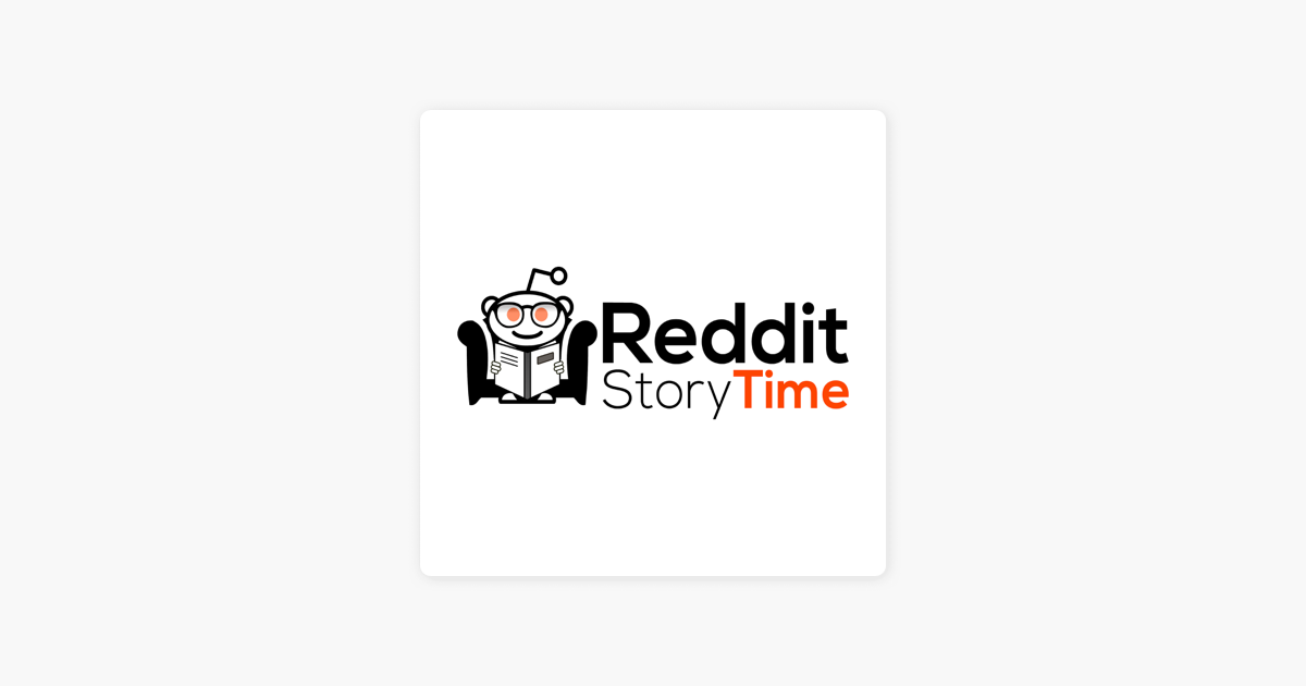 ‎Reddit StoryTime: #2: r/AskReddit: (18+) What is your most ...