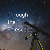 Through the Telescope - Rose Waugh and Elliott Bruce